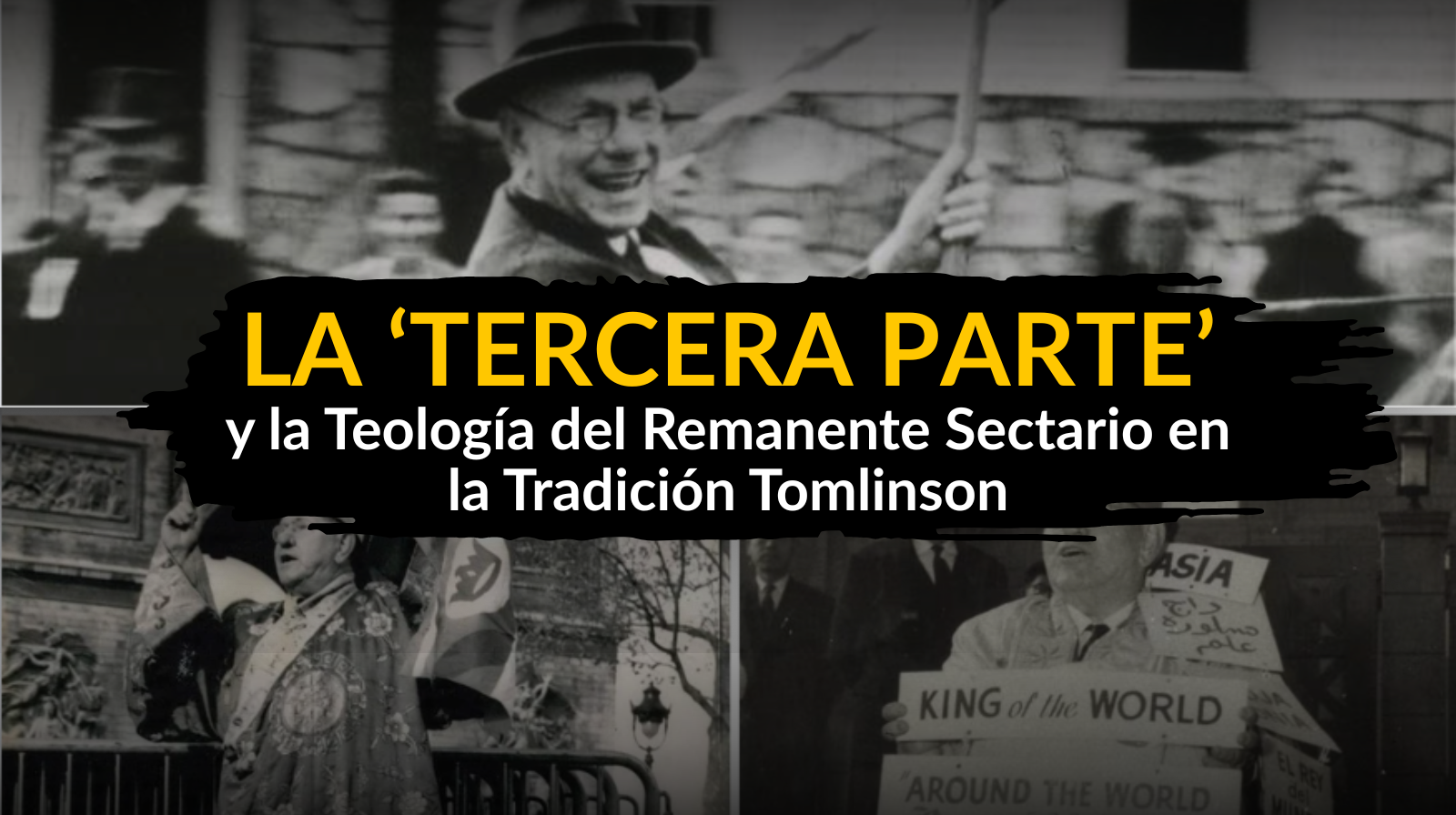 La ‘Tercera Parte’ y la Teología del Remanente Sectario en la Tradición Tomlinson