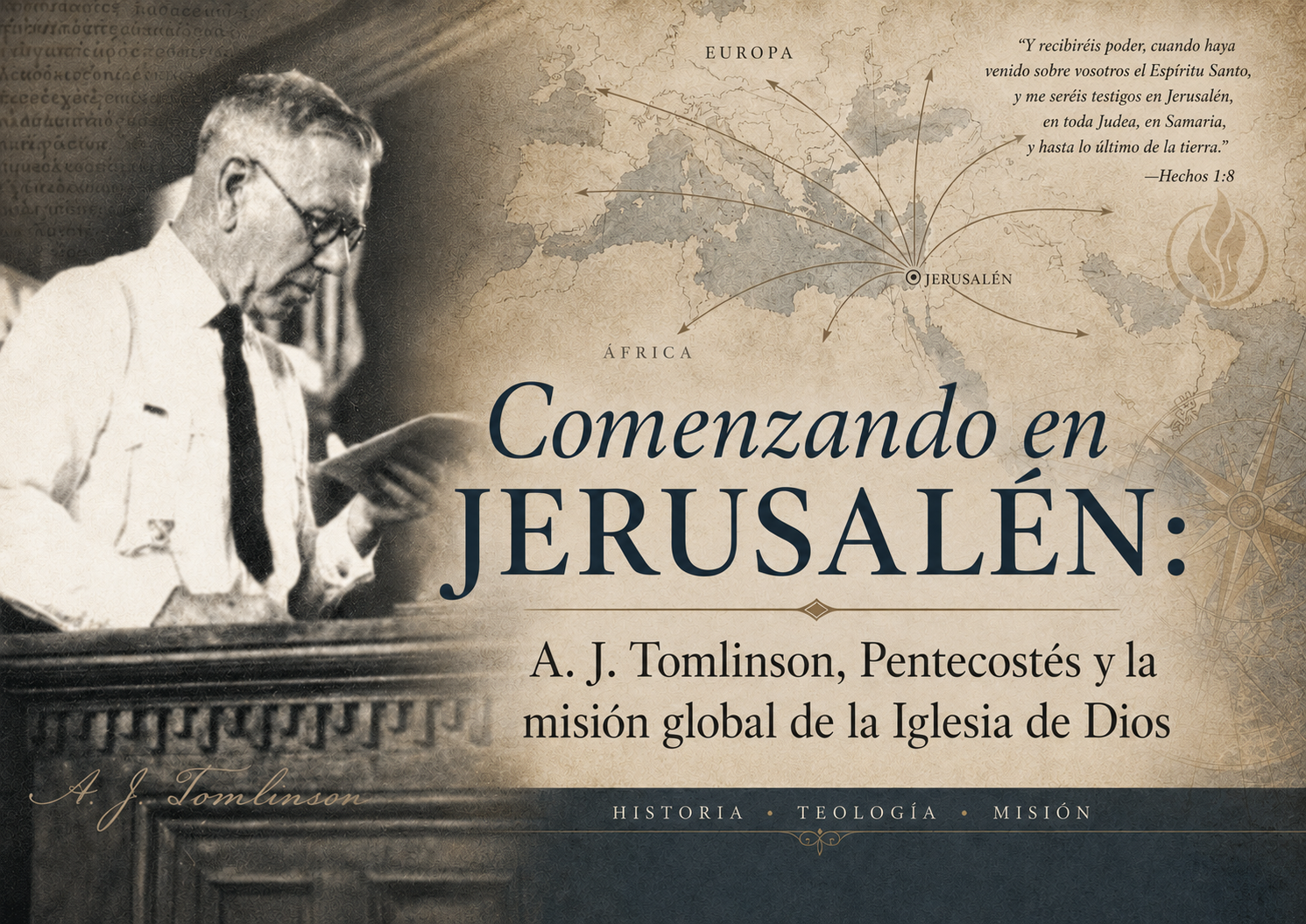 Comenzando en Jerusalén: A. J. Tomlinson, Pentecostés y la Misión Global de la Iglesia de Dios