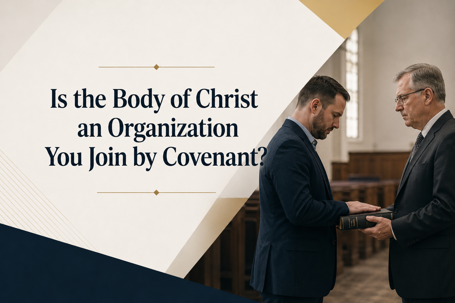 Is the Body of Christ an Organization You Join by Covenant?