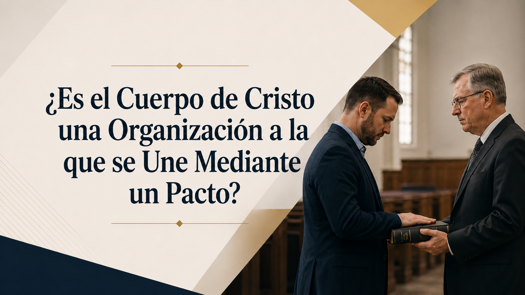 ¿Es el Cuerpo de Cristo una Organización a la que se Une Mediante un Pacto?