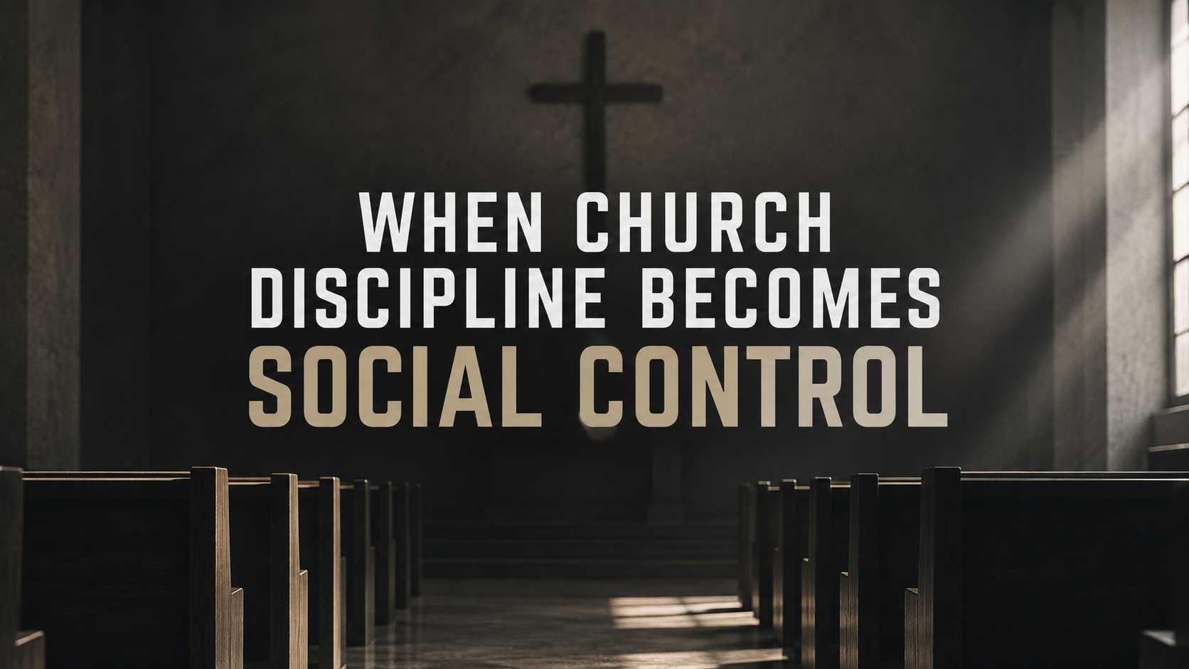 When Church Discipline Becomes Social Control